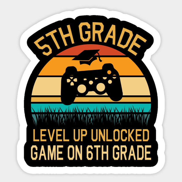 5th Grade Level Up Unlocked Game On 6th Grade Happy Class Of Back To School Senior Student Teacher Sticker by DainaMotteut